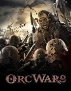 Orc Wars (Rat orkova) 2013