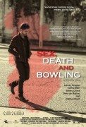 Sex, Death And Bowling (Seks, smrt i kuglanje) 2015